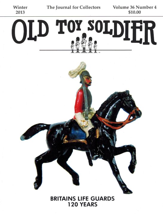 Winter 2013 Old Toy Soldier Magazine Volume 36 Number 4